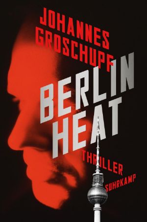[Berlin Noir 02] • Berlin Heat